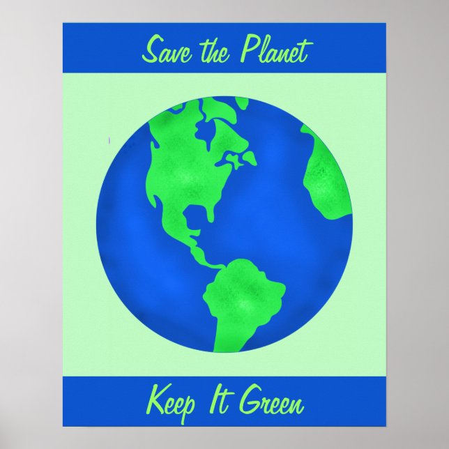 Behålla IT Grönt Spara Earth Environment Art Anpas Poster (Framsidan)