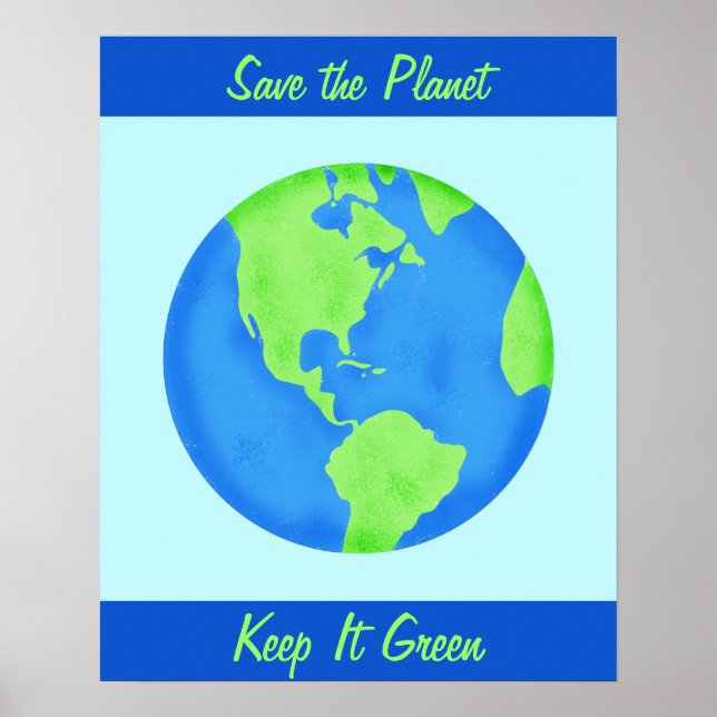 Behålla IT Grönt Spara Earth Environment Blue Wall Poster (Framsidan)