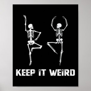 Behålla IT Konstig Dancing Skeleton Poster