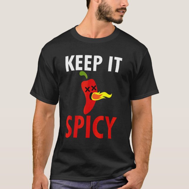 Behålla IT Spicy Hett Chili Fire Pepper Sauce T Shirt (Framsida)