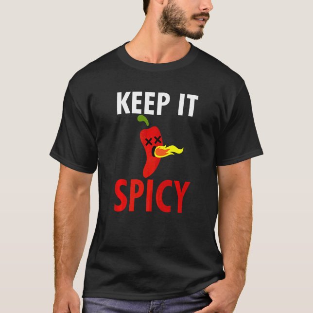 Behålla IT Spicy Hett Chili Fire Pepper Sauce T Shirt (Framsida)