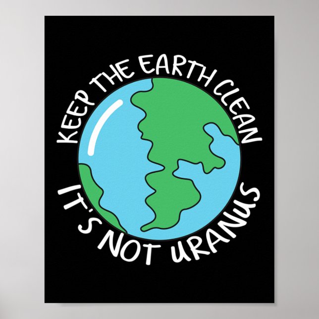 Behålla Jorden Ren Det är inte Uranus Poster (Framsidan)