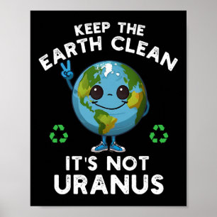 Behålla Jorden Rena Det är inte uranus Klimatförän Poster