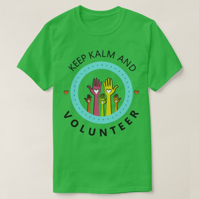 Behålla Kalm och Volunteer T Shirt (Design framsida)