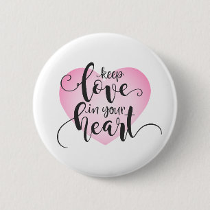 Behålla Kärlek i ditt hjärta Valentine PIN-knapp Knapp