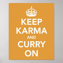 Behålla Karma och Curry vid utskrift Poster