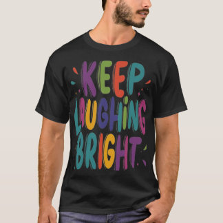 Behålla Laughing Bright T Shirt