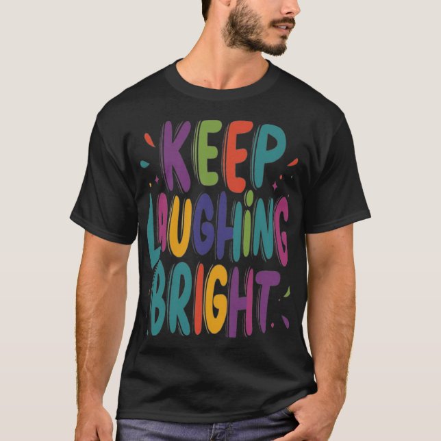 Behålla Laughing Bright T Shirt (Framsida)