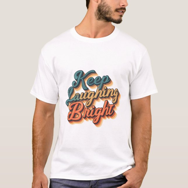 Behålla Laughing Bright T-Shirt - Spread Joy and P (Framsida)