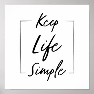 Behålla Life - Enkel motivation och inspiration Poster