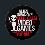Behålla Lugn Alien Invasion Funny Gamers-knapp Knapp<br><div class="desc">Knappen coola grunge raftone för gek och spelare. Utomjordisk invasion? Behålla lugn-videospel har förberett mig för detta. Lustigt för dem som kärlek spelar videospel. Uttryck dig med denna färgfulla knapp.</div>