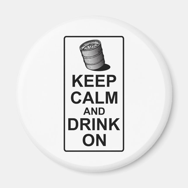Behålla Lugn and Drink On - British Keg Parody Magnet (Framsidan)