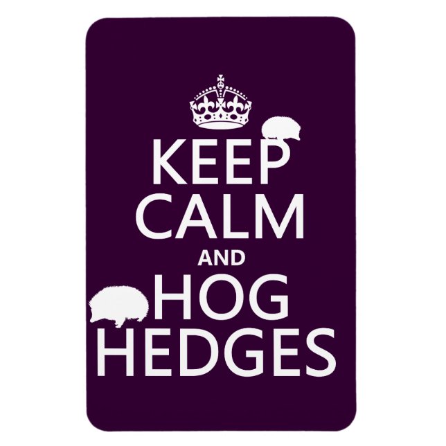 Behålla Lugn and Hog Hedges (Hedgehogs) (hela färg Magnet (Vertikal)