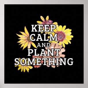 Behålla Lugn and Plant Nåt - Gardener Poster