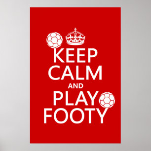Behålla Lugn and Play Footy (fotboll) (fotboll) Poster