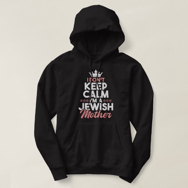 Behålla Lugn att jag är judisk hebreiska Mor Judar Hoodie (Design framsida)