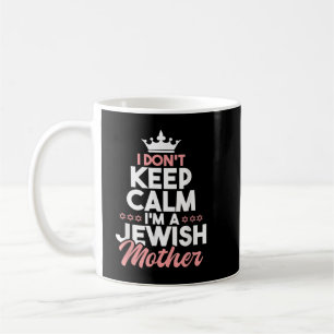 Behålla Lugn att jag är judisk hebreiska Mor Judar Kaffemugg