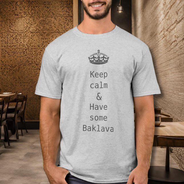 behålla lugn -Baklava -grått T Shirt (Skapare uppladdad)