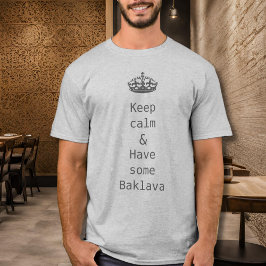 behålla lugn -Baklava -grått T Shirt