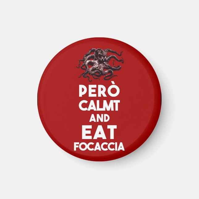 Behålla lugn barese focaccia magnet (Framsidan)