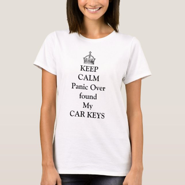 Behålla Lugn /Car Nycklar Tee Shirt (Framsida)