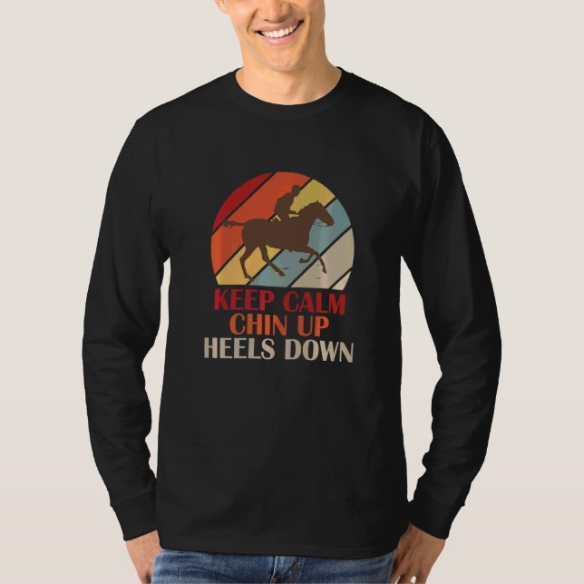 Behålla Lugn Chin Up Heels Down Funny Horse Costum T Shirt (Framsida)