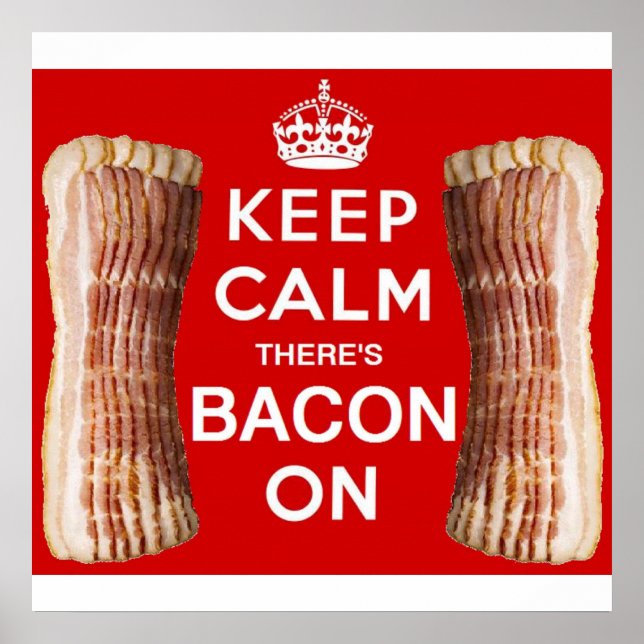 Behålla Lugn det finns Bacon On Poster! Poster (Framsidan)