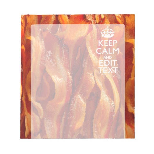 Behålla Lugn Din text om Sizzling Bacon Anteckningsblock (Framsida)