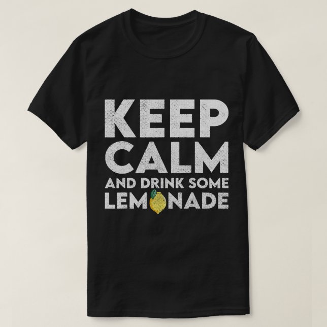 Behålla Lugn Drick lite Lemonade Sommar Lemon Drin T Shirt (Design framsida)