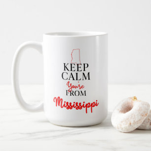 Behålla Lugn Du är från Mississippi Kaffemugg
