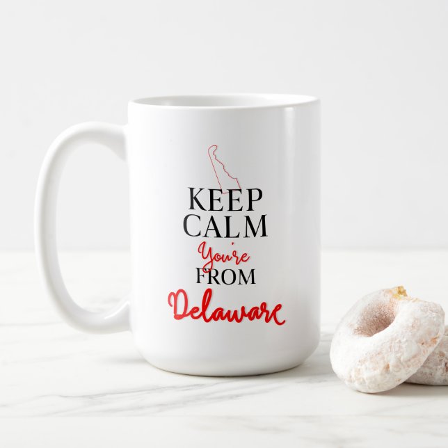 Behålla Lugn Du kommer från Delaware Kaffemugg (Med munk)