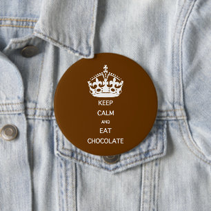 BEHÅLLA LUGN EAT CHOCOLATE KNAPP