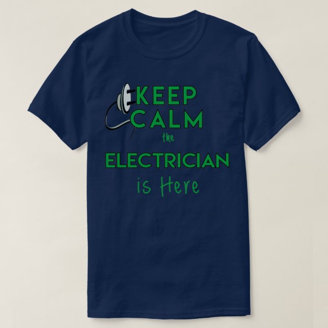 Behålla Lugn Elektrikern är här 1 T Shirt (Design framsida)