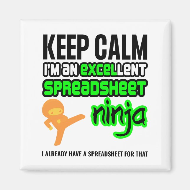 Behålla Lugn EXCELlent SPREADSHEET NINJA Magnet (Framsidan)