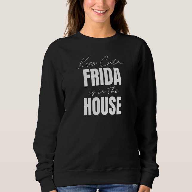 Behålla Lugn Frida är i House Frida T Shirt (Framsida)