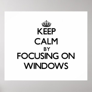 Behålla Lugn genom att fokusera på Windows Poster