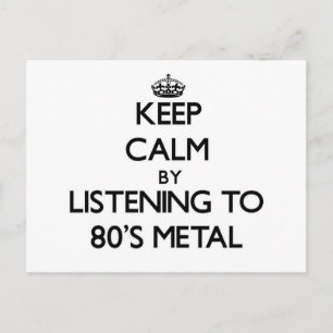 Behålla lugn genom att lyssna på 80'S METALL Vykort