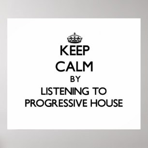 Behålla lugn genom att lyssna på PROGRESSIVE HOUSE Poster