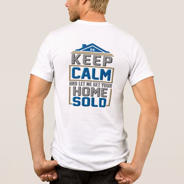 Behålla Lugn Home Sold Real Gods Agent T Shirt (Baksida)