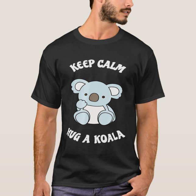 Behålla Lugn Hug A Koala Bear T Shirt (Framsida)