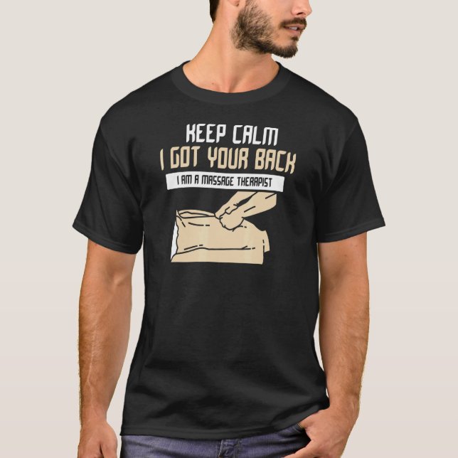 Behålla Lugn I Har din back Im en massabehandling T Shirt (Framsida)