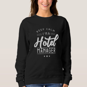 Behålla Lugn Im A Hotel Manager Management Directo T Shirt