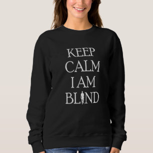Behålla Lugn Jag är Blind Blind Personer 2 T Shirt
