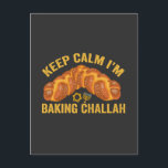 Behålla Lugn jag Baking Challah Funny Hanukkah Meddelande Vykort<br><div class="desc">roligt, present, födelsedag, menorah, chanukah, hanukkah, menorah, latke, jewant, helgdag</div>