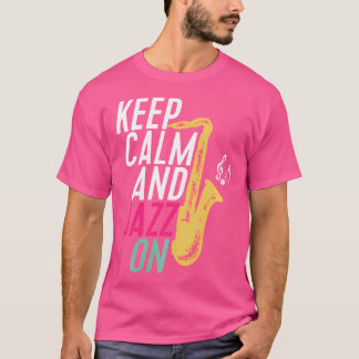 Behålla Lugn Jazz on for Singer Artist Music Älska T Shirt