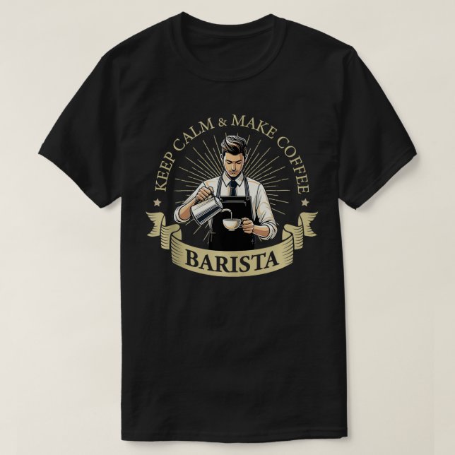 Behålla Lugn Kaffe Barista Coffee Maker 2 T Shirt (Design framsida)