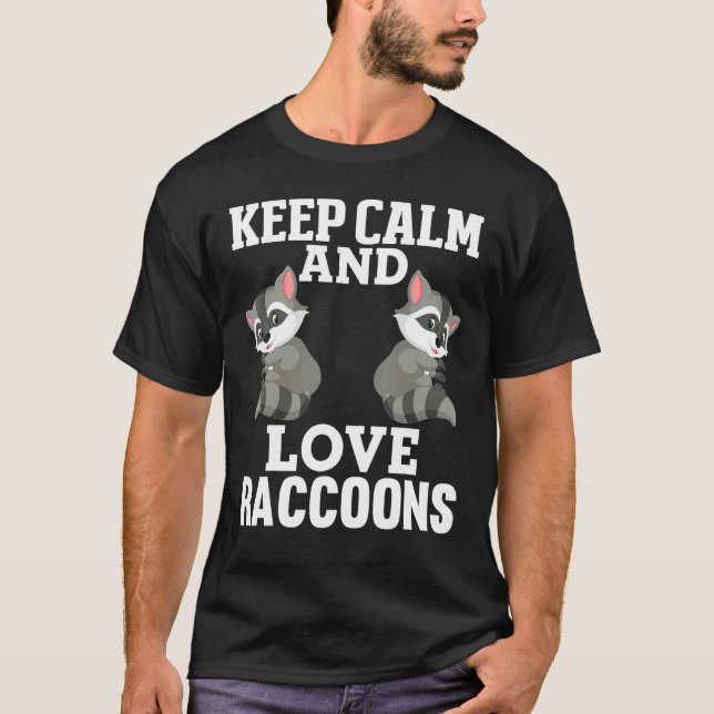 Behålla Lugn Kärlek Racoons Raccoon Älskare Flicko T Shirt (Framsida)