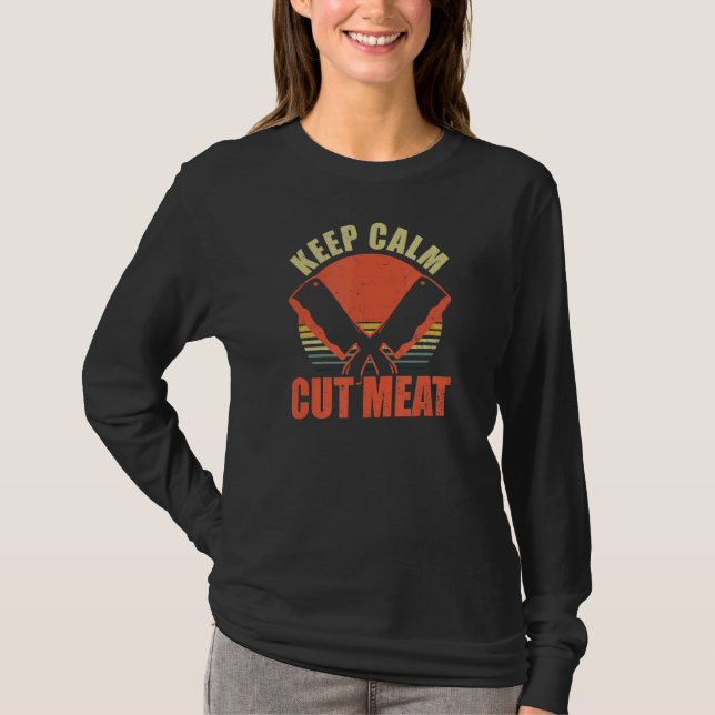 Behålla Lugn Klipp ut Kött Butcher T Shirt (Framsida)