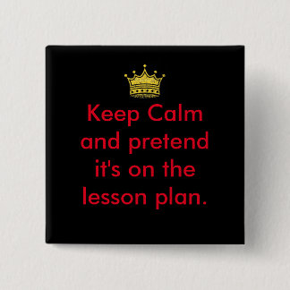 Behålla Lugn Lärare! Knapp
