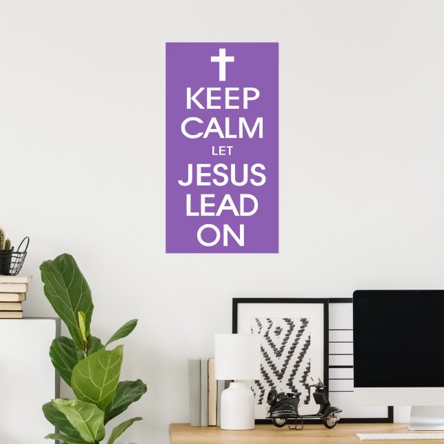 Behålla Lugn: Låt Jesus gå vidare - kristen Religi Poster (Hemmakontoret)